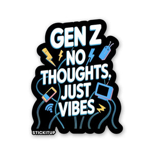 NO THOUGHTS JUST VIBE Sticker waterproof vinyl decal for laptop, bike, car & bottle