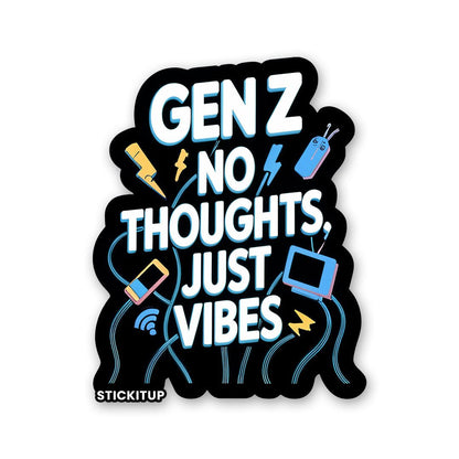 NO THOUGHTS JUST VIBE Sticker waterproof vinyl decal for laptop, bike, car & bottle