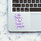 No Time For Toxic People Sticker waterproof vinyl decal for laptop, bike, car & bottle