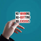 No Whining No Quiting Sticker waterproof vinyl decal for laptop, bike, car & bottle