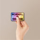 Normal is Boring Holographic Stickers