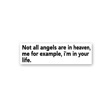 Not All Angels Are In Heaven Sticker - Stickers | STICK IT UP