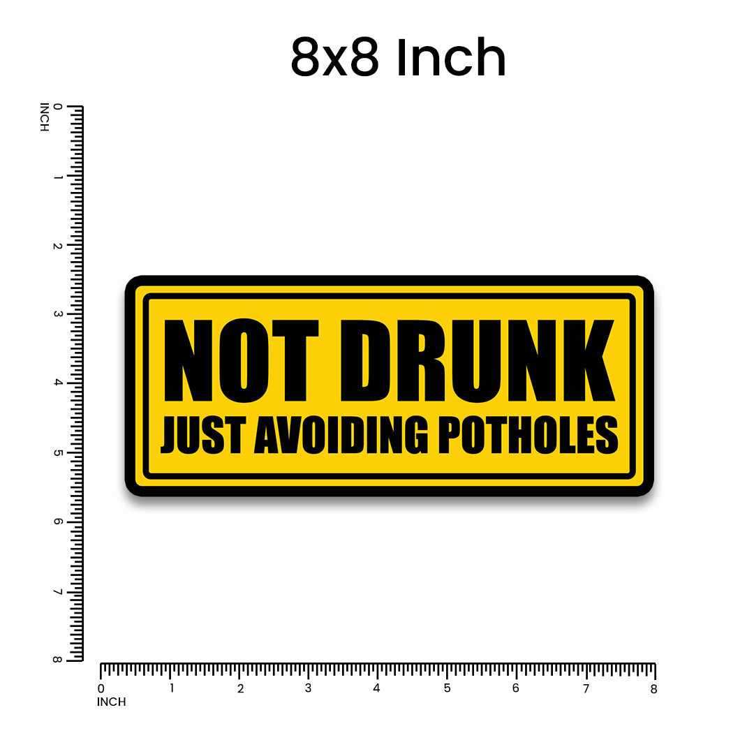 Not Drunk Just Avoiding Potholes Bumper Sticker waterproof vinyl decal for laptop, bike, car & bottle