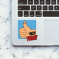 Not Today Sticker