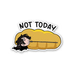Not Today Sticker waterproof vinyl decal for laptop, bike, car & bottle