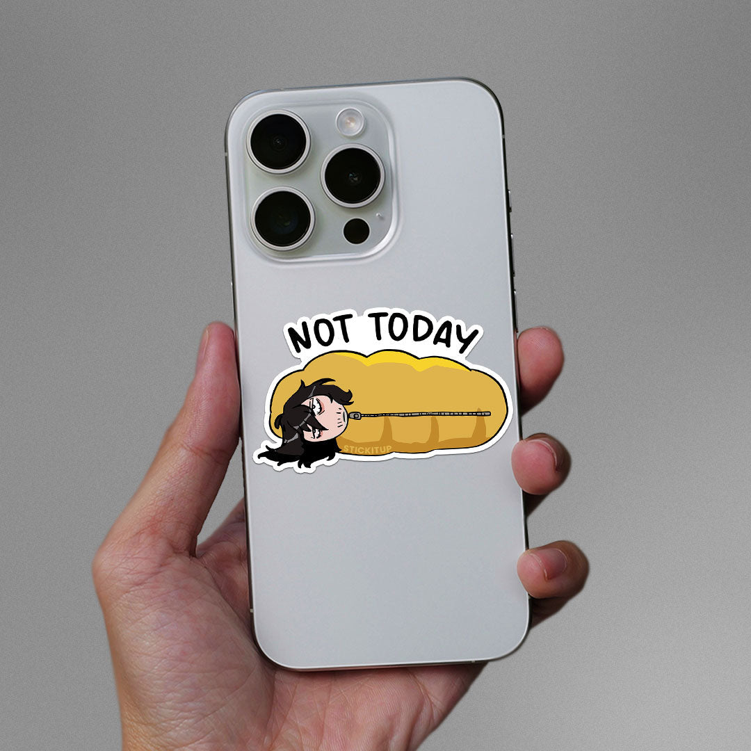 Not Today Sticker waterproof vinyl decal for laptop, bike, car & bottle
