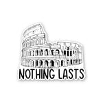 Nothing Lasta Sticker waterproof vinyl decal for laptop, bike, car & bottle