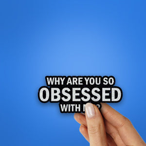 Obsessed Glitter Sticker waterproof vinyl decal for laptop, bike, car & bottle
