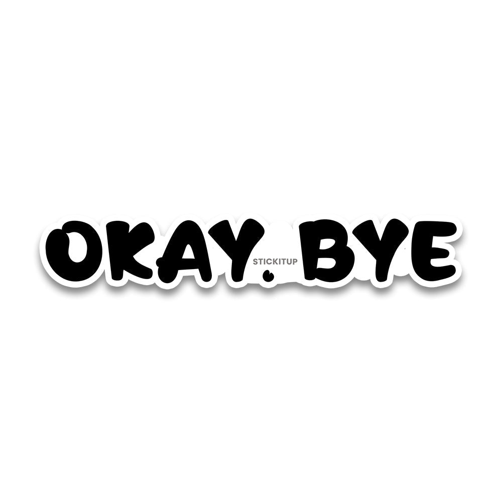 OKAY.BEY Bumper Sticker waterproof vinyl decal for laptop, bike, car & bottle