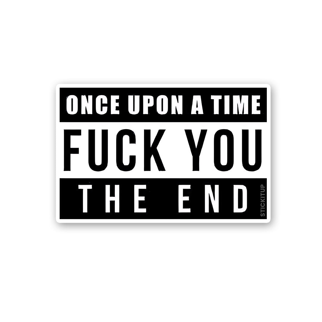 Once Upon A Time Fuck You Sticker waterproof vinyl decal for laptop, bike, car & bottle