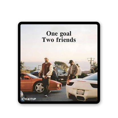 One goal Two friends Sticker waterproof vinyl decal for laptop, bike, car & bottle