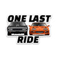 One Last Ride Bumper Sticker waterproof vinyl decal for laptop, bike, car & bottle