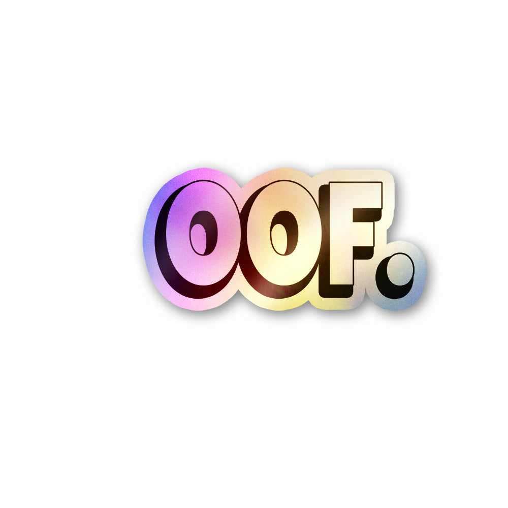 OOF Holographic Stickers waterproof vinyl decal for laptop, bike, car & bottle
