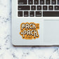 Pack It In Pack It Out Sticker waterproof vinyl decal for laptop, bike, car & bottle