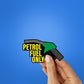 Petrol Fuel Only Sticker waterproof vinyl decal for laptop, bike, car & bottle