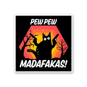 Pew Pew Madafakas Sticker waterproof vinyl decal for laptop, bike, car & bottle