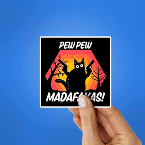 Pew Pew Madafakas Sticker waterproof vinyl decal for laptop, bike, car & bottle