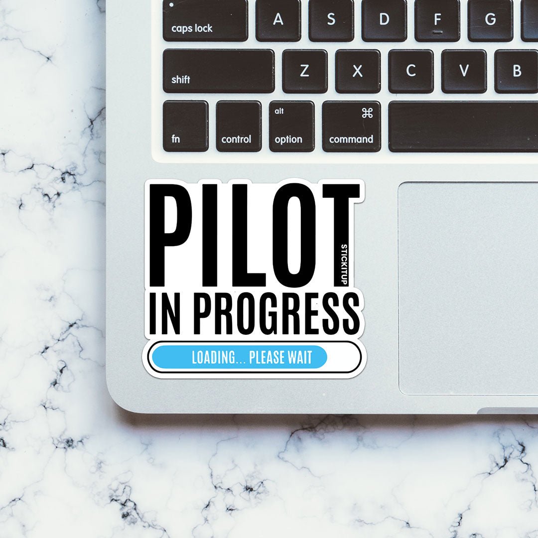 Pilot In Progress Sticker - STICK IT UP