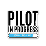 Pilot In Progress Sticker waterproof vinyl decal for laptop, bike, car & bottle