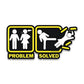 Problem Solved Bumper Sticker waterproof vinyl decal for laptop, bike, car & bottle