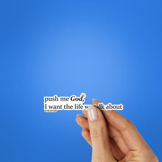 Push Me God Sticker - STICK IT UP