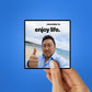 Remember to Enjoy Life Sticker