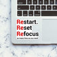 Restart Reset Refocus Sticker waterproof vinyl decal for laptop, bike, car & bottle