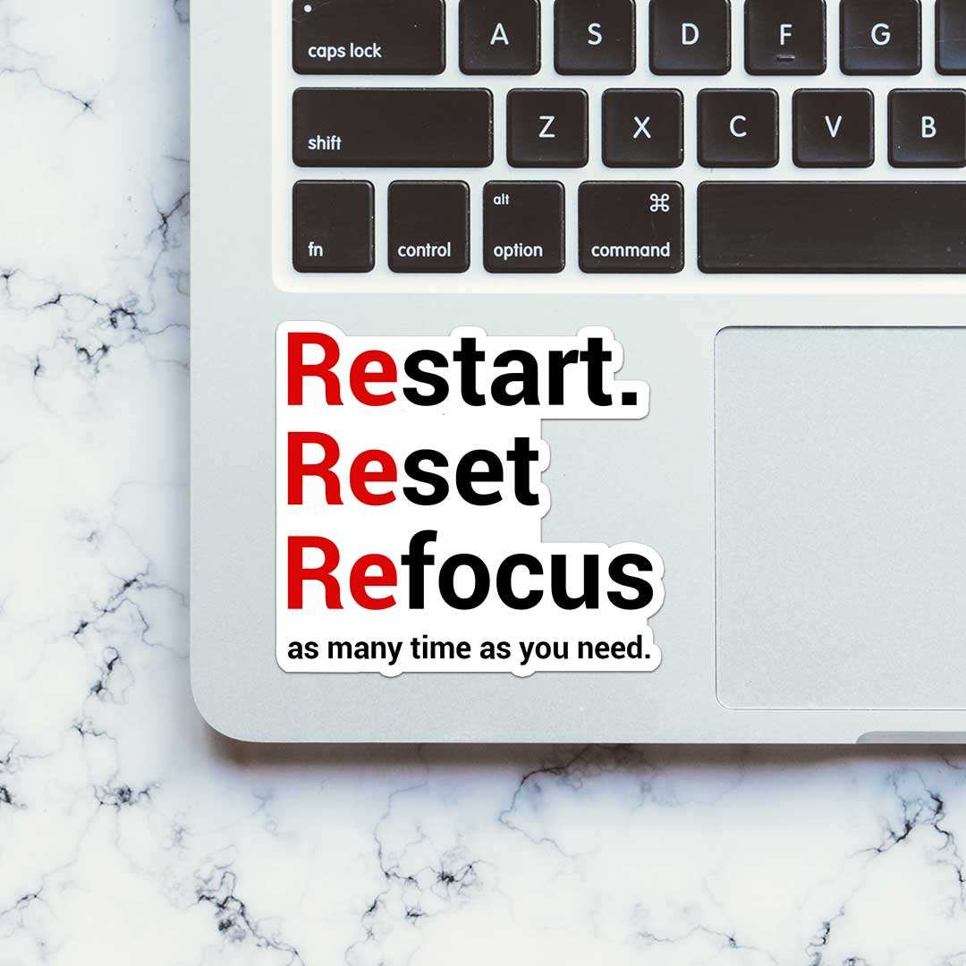 Restart Reset Refocus Sticker waterproof vinyl decal for laptop, bike, car & bottle