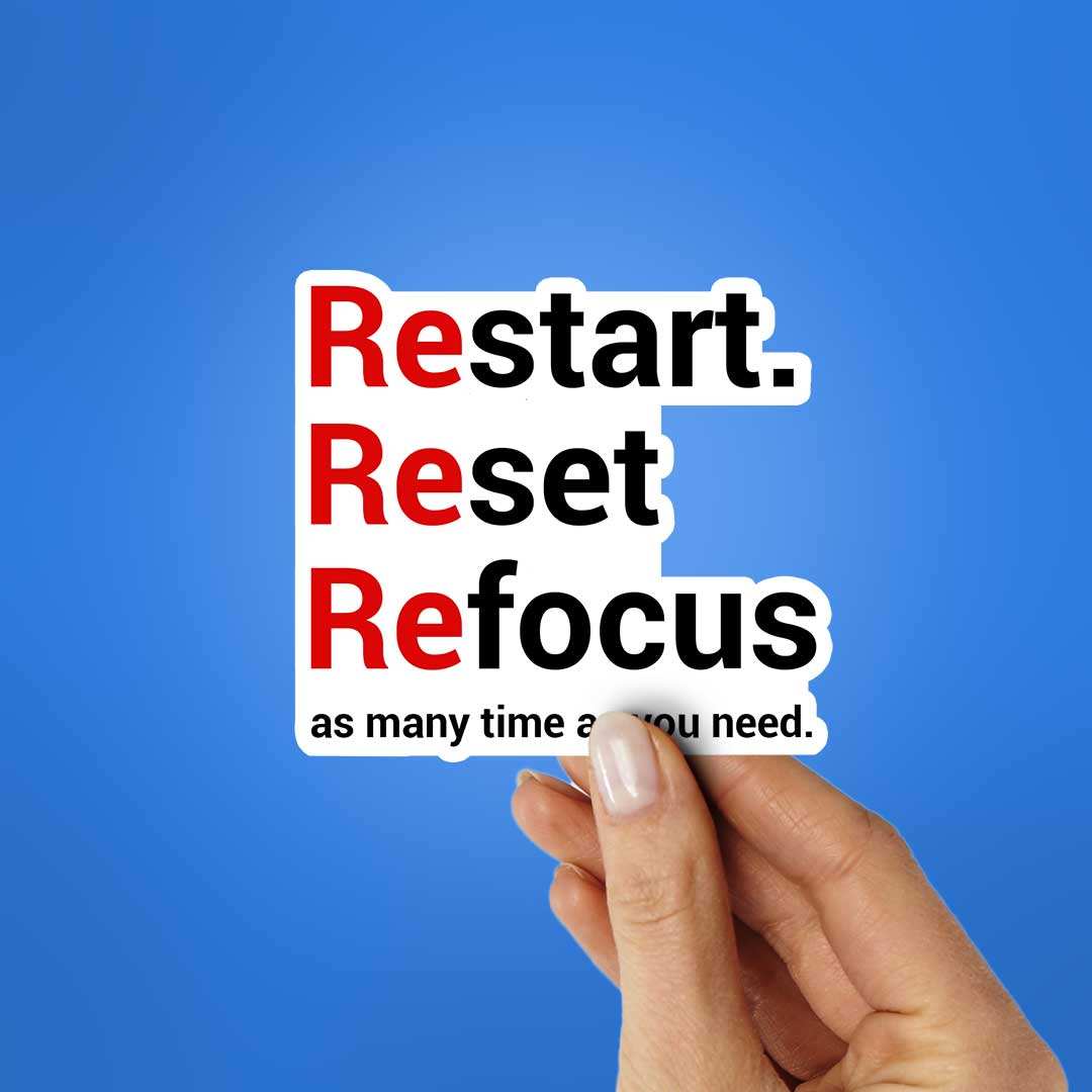 Restart Reset Refocus Sticker waterproof vinyl decal for laptop, bike, car & bottle