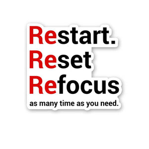 Restart Reset Refocus Sticker waterproof vinyl decal for laptop, bike, car & bottle