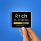 RICH IN PROGRESS Sticker waterproof vinyl decal for laptop, bike, car & bottle