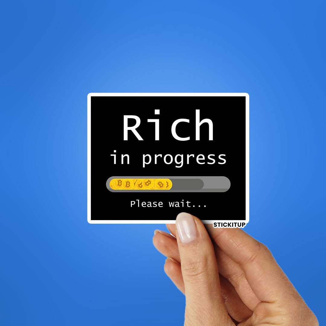 Rich Loading Sticker RICH IN PROGRESS Sticker