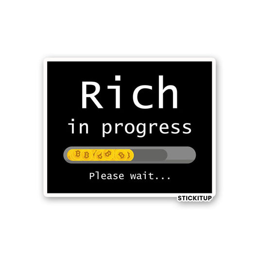 RICH IN PROGRESS Sticker - STICK IT UP