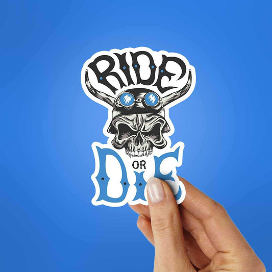 Ride Or Die Sticker waterproof vinyl decal for laptop, bike, car & bottle