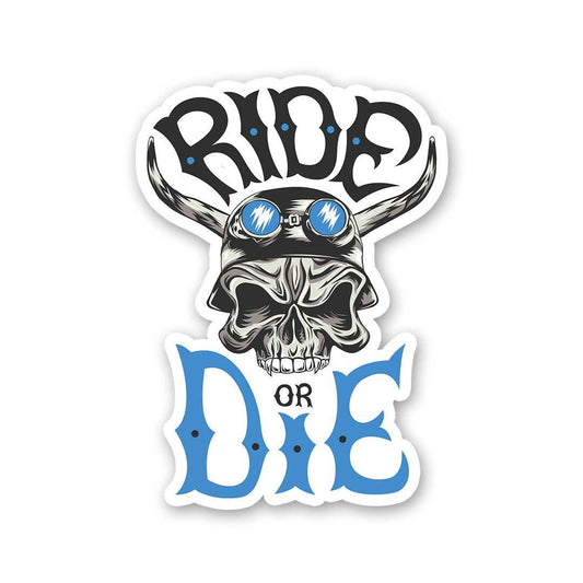 Ride Or Die Sticker waterproof vinyl decal for laptop, bike, car & bottle