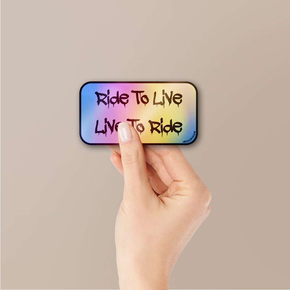 Ride To Live Sticker Holographic Stickers waterproof vinyl decal for laptop, bike, car & bottle