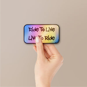 Ride To Live Sticker Holographic Stickers waterproof vinyl decal for laptop, bike, car & bottle