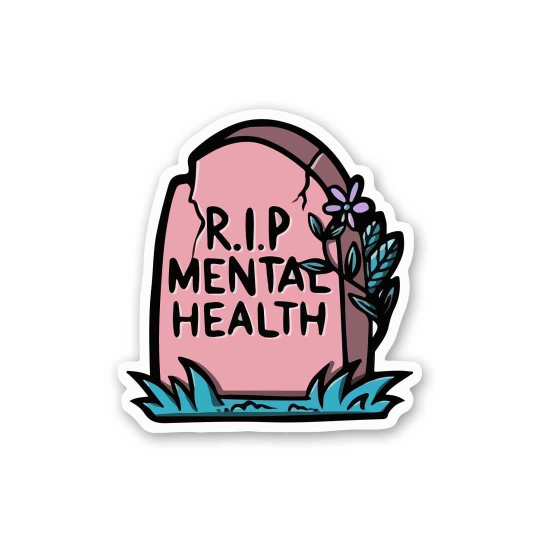 R.I.P Mental Health Sticker waterproof vinyl decal for laptop, bike, car & bottle