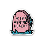 R.I.P Mental Health Sticker waterproof vinyl decal for laptop, bike, car & bottle