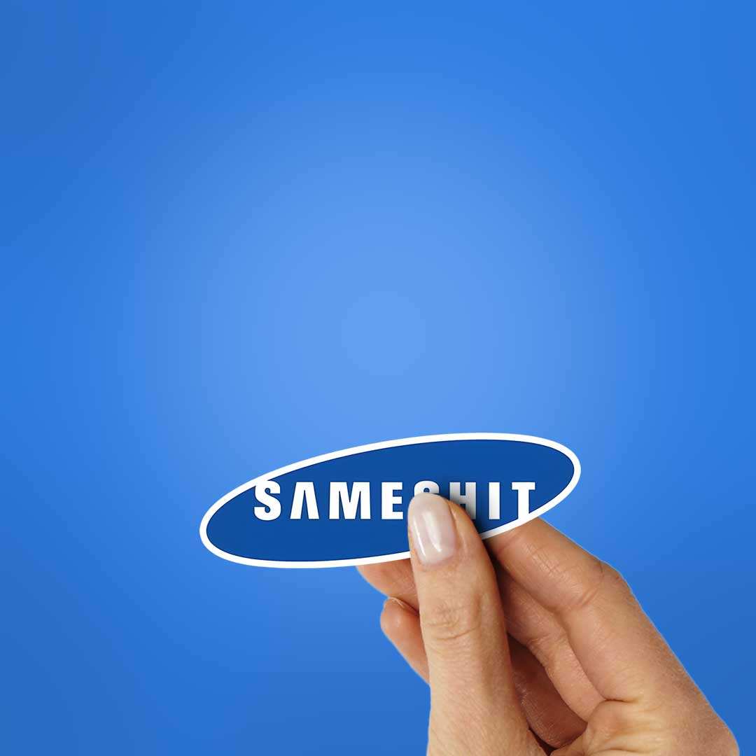 Sameshit Sticker waterproof vinyl decal for laptop, bike, car & bottle