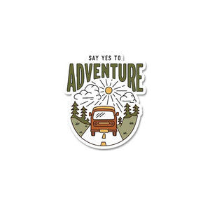 Say Yes To Adventure Sticker waterproof vinyl decal for laptop, bike, car & bottle