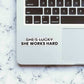 Shes Lucky Sticker waterproof vinyl decal for laptop, bike, car & bottle
