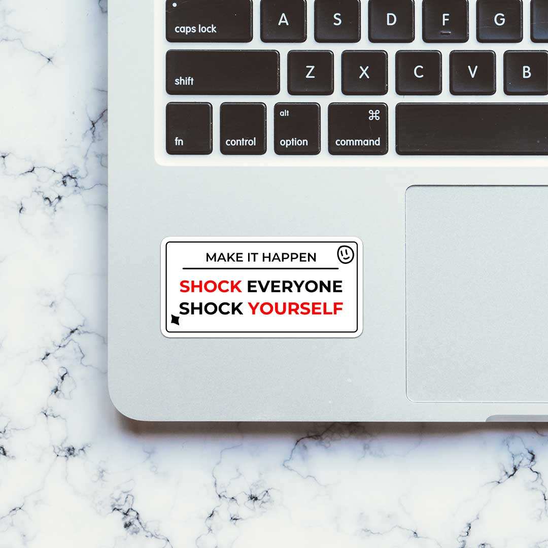 Shock Everyone Sticker waterproof vinyl decal for laptop, bike, car & bottle