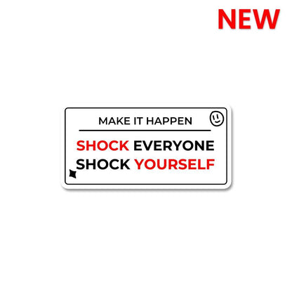 Shock Everyone Sticker waterproof vinyl decal for laptop, bike, car & bottle