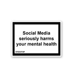 Social Media Seriously Harms Sticker waterproof vinyl decal for laptop, bike, car & bottle