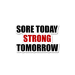 Sore Today Sticker waterproof vinyl decal for laptop, bike, car & bottle