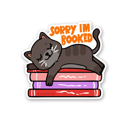 Sorry I'm Booked Sticker waterproof vinyl decal for laptop, bike, car & bottle