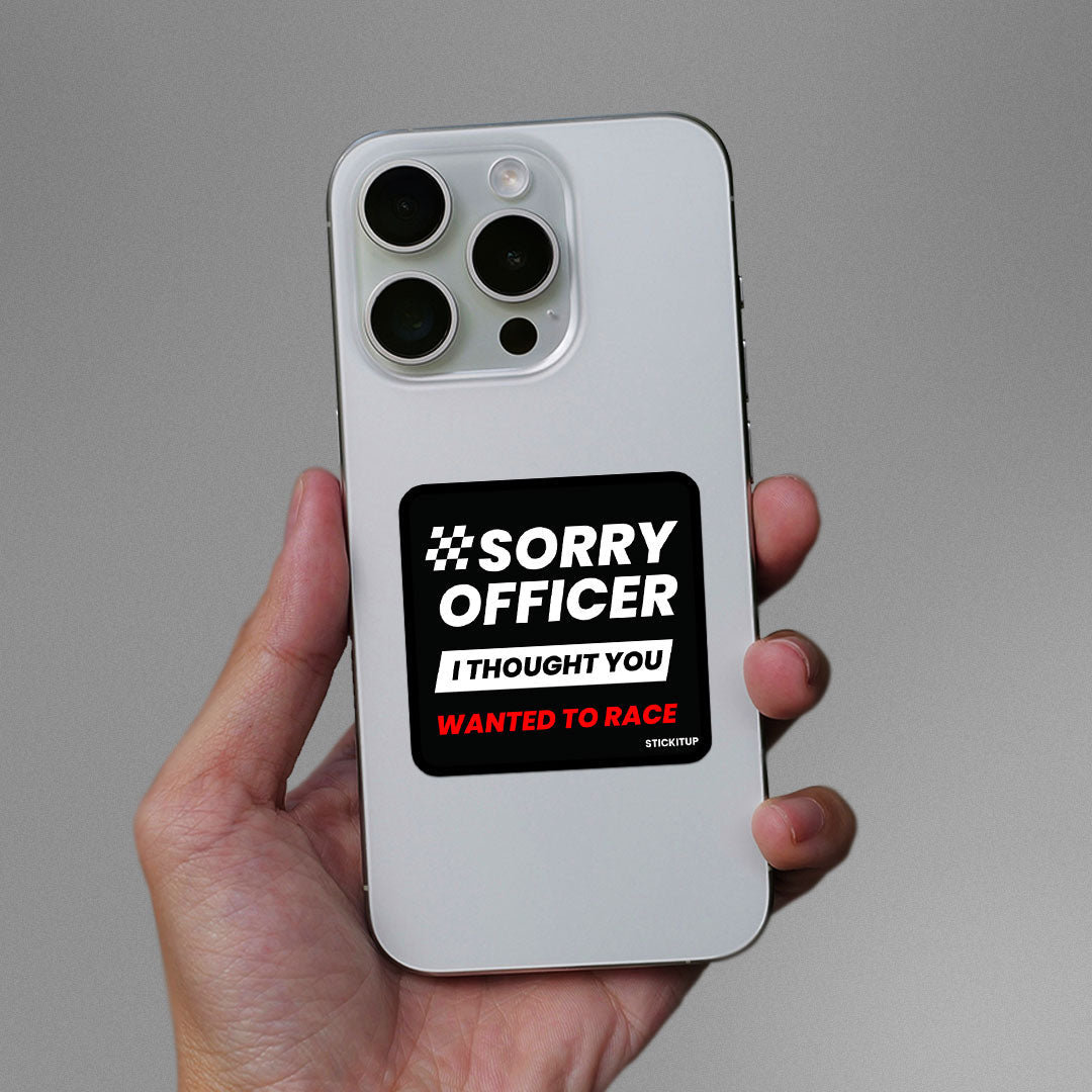 Sorry Officer Sticker waterproof vinyl decal for laptop, bike, car & bottle
