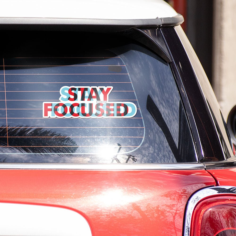 Stay Focused Bumper Sticker waterproof vinyl decal for laptop, bike, car & bottle