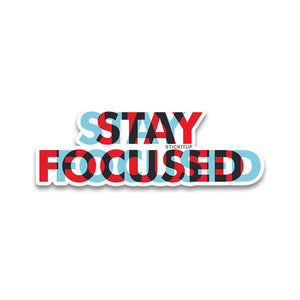 Stay Focused Bumper Sticker waterproof vinyl decal for laptop, bike, car & bottle